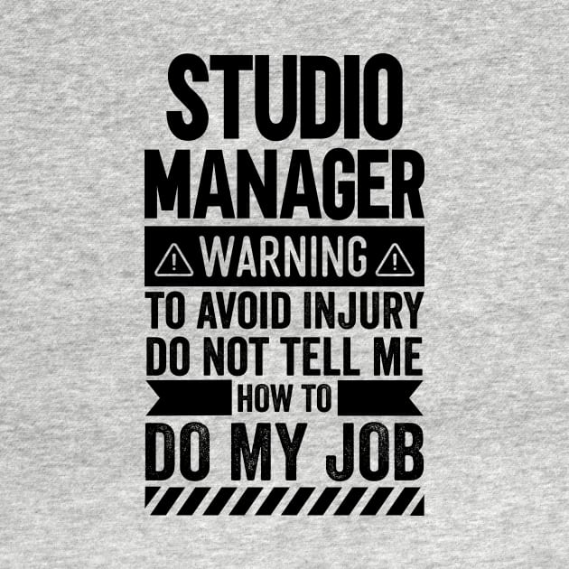 Studio Manager Warning by Stay Weird